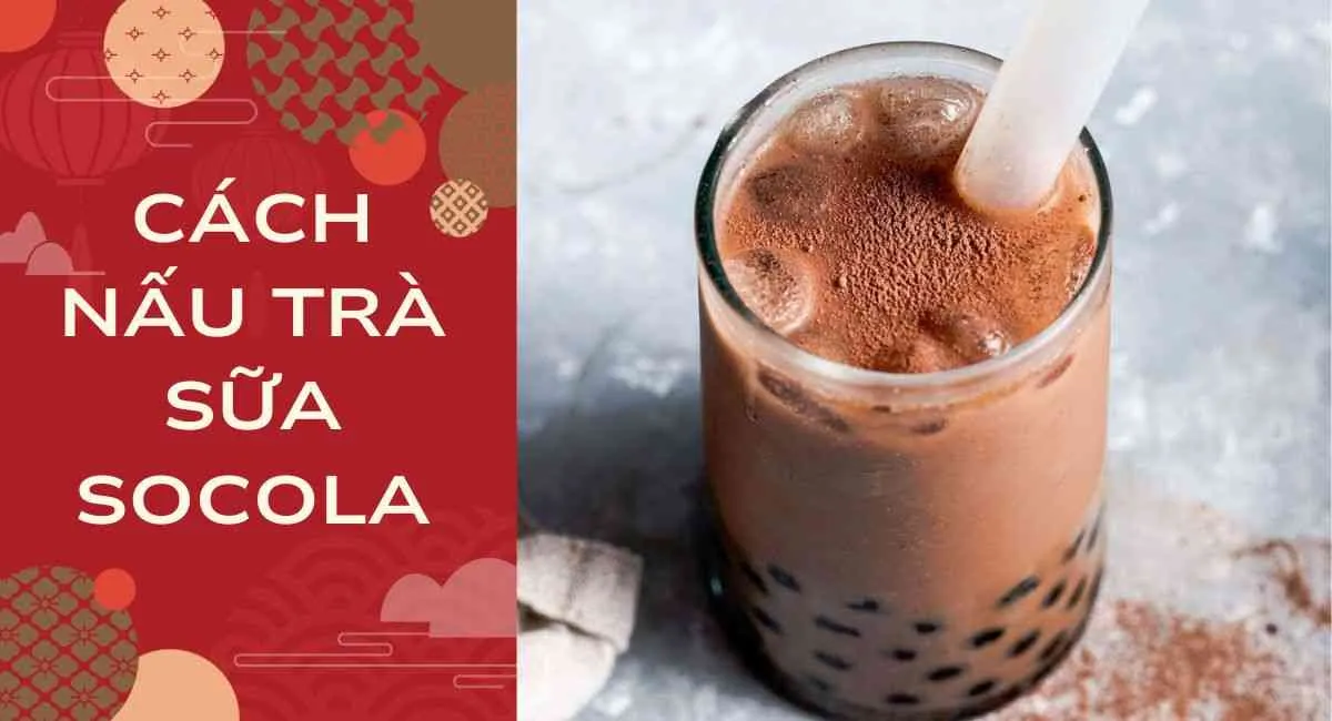 08 cách nấu trà sữa socola đơn giản mà đậm vị thơm ngon