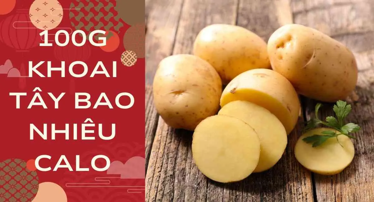 100 khoai tây bao nhiêu calo? Cách ăn khoai tây giảm cân hiệu quả tức thì