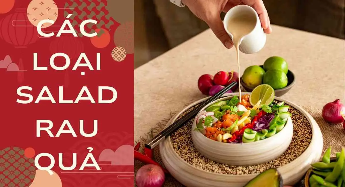 Các loại salad rau ngon, biến thực đơn giảm cân nhàm chán trở nên thú vị hơn