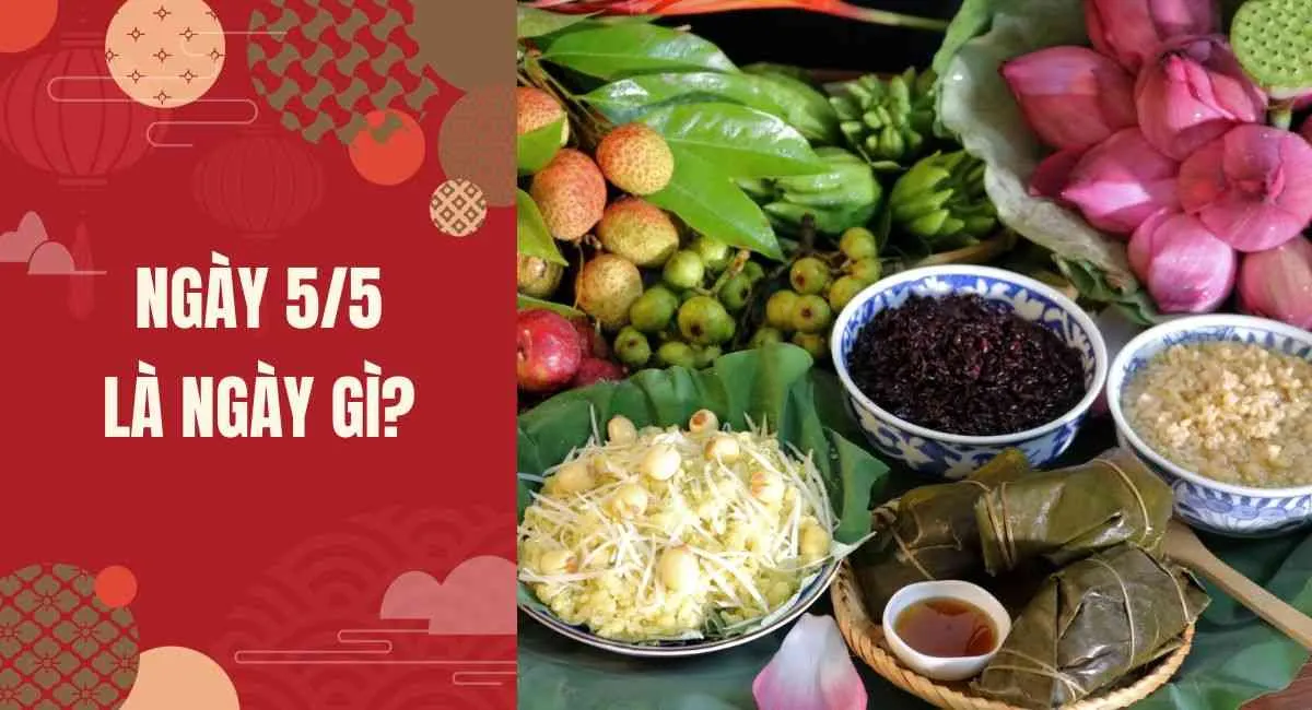 Ngày 5/5 là ngày gì? Làm 5 việc này giúp gặp điều lành tránh bệnh tật