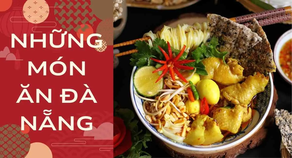 Những món ăn Đà Nẵng ấn tượng nhất – món cuối cùng khiến ai cũng phải bất ngờ