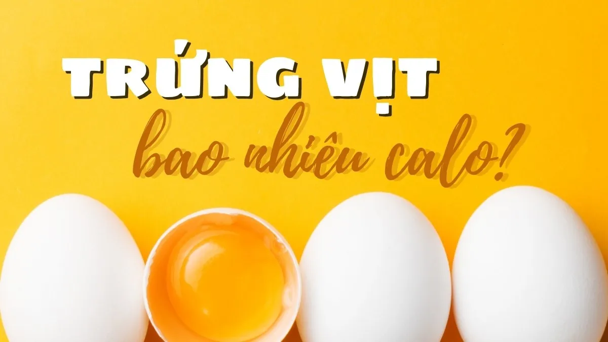 Trứng vịt bao nhiêu calo – Ăn trứng vịt đúng cách không sợ béo