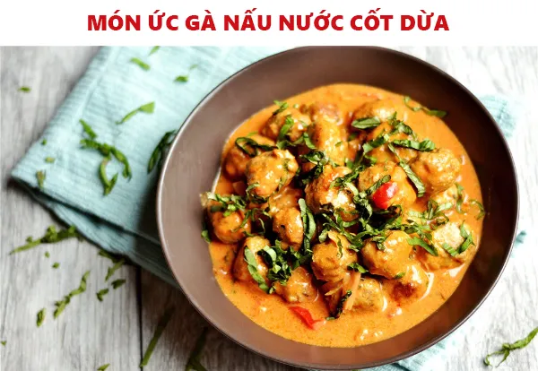 Ức gà làm món gì ngon, dễ giảm cân: Món thứ 3 ăn cả tuần không ngán