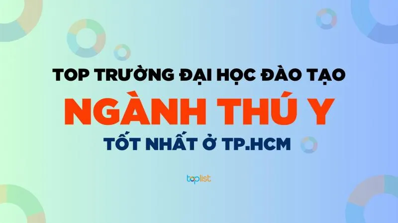 Top 6 Trường đào tạo bác sĩ thú y tốt nhất TP. HCM